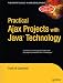 Practical Ajax Projects with Java Technology