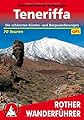 Wanderungen auf Teneriffa. Rother Wanderführer.