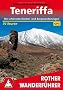 Teneriffa. Die sch�nsten K�sten- und Bergwanderungen. 70 Touren. Mit GPS-Tracks