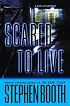 Scared to Live