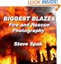 Biggest Blazes: Fire and Rescue Photography