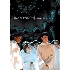 Libera - Angel Voices Live In Concert [DVD]