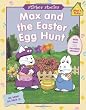 Max and the Easter Egg Hunt (Max and Ruby)