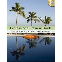 Professional Review Guide for the RHIA and RHIT Examinations, 2008 Edition (Professional Review Guide for the RHIA & RHIT)