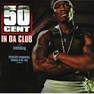 In Da Club [Explicit] (2 track single)
