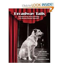 Broadway Tails: Heartfelt Stories of Rescued Dogs Who Became Showbiz Superstars