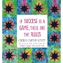 If Success is a Game, These are the Rules