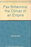 Pax Britannica : the climax of an empire