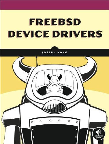 FreeBSD Device Drivers: A Guide for the Intrepid