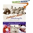 Lobster Rolls and Blueberry Pie: Three Generations of Recipes and Stories from Summers on the Coast of Maine