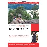 AMC's Best Day Hikes Near New York City: Four-season Guide to 50 of the Best Trails in New York, Connecticut, and New Jersey