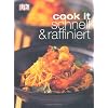 cook it - schnell & raffiniert