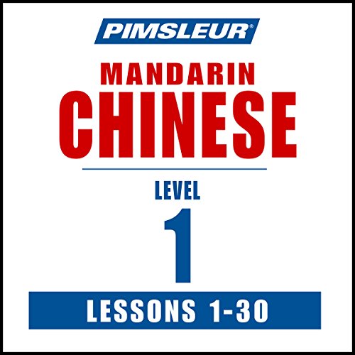 Chinese (Mandarin) Level 1: Learn to Speak and Understand Mandarin Chinese with Pimsleur Language Programs