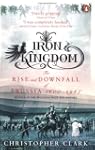 Iron Kingdom: the Rise and Downfall o...