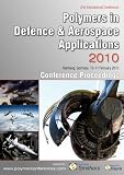 Polymers in defence & aerospace applications 2010 : 2nd International Conference, Hamburg, Germany, 10-11 February 2010 : conference proceedings