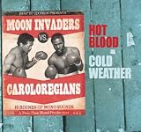 HOT BLOOD COLD WEATHER