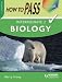 How to Pass Intermediate 2 Biology (How To Pass - Intermediate Level)