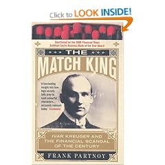 The Match King: Ivar Kreuger and the Financial Scandal of the Century: Ivan Kreuger and the Financial Scandal of the Century