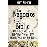 Los negocios y la Biblia ~ Larry Burkett