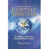 Your Guide to Earth's Pivotal Years: A Direct Path to Enlightened Living