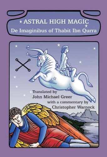 Astral High Magic: De Imaginibus of Thabit Ibn Qurra