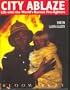 City Ablaze: Life with the World's Busiest Fire-fighters