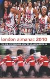 London almanac 2010 : the one-stop resource ; what to do and where to go