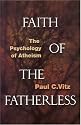 Faith of the Fatherless: The Psychology of Atheism