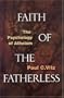 Faith of the Fatherless: The Psychology of Atheism