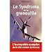 Le Syndrome de la Grenouille : l'incroyable complot de la CIA contre la France