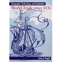World Trade Since 1431: Geography, Technology, and Capitalism