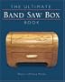 The Ultimate Band Saw Box Book