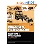 Worldwide Guide to Massey Ferguson Industrial and Construction Equipment
