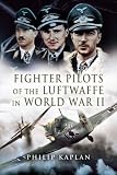FIGHTER ACES OF THE LUFTWAFFE IN WORLD WAR 2