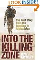 Into the Killing Zone: Dispatches from the Frontline in Afghanistan