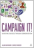 Campaign it! : achieving success through communication