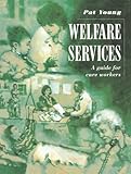 Welfare Services : Guide for Care Workers