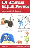 101 American English Proverbs (101... Language Series)