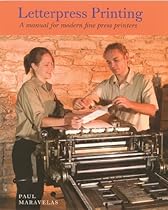 Letterpress Printing, A Manual for Modern Fine Press Printers