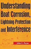 Understanding Boat Corrosion, Lightning Protection And Interference