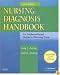 Nursing Diagnosis Handbook: An Evidence-Based Guide to Planning Care (Nursing Diagnosis Handbook)