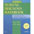 Nursing Diagnosis Handbook: An Evidence-Based Guide to Planning Care (Nursing Diagnosis Handbook)