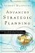 Advanced Strategic Planning: A New Model for Church and Ministry Leaders