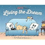 Living the Dream: A Mutts Treasury