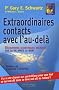 Extraordinaires contacts avec l'au-del�
