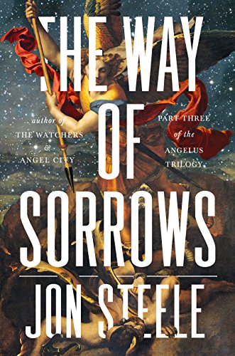The Way of Sorrows: The Angelus Trilogy, Part 3