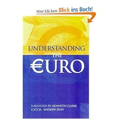 Understanding the Euro (Future of European Parliamentary Democracy)