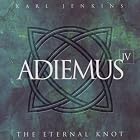 Adiemus IV: The Eternal Knot by Karl Jenkins, Karl Jenkins, Martin Taylor, Adiemus Orchestra, and Pamela Thor