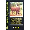 Animal Behaviour & Management (The Tropical Agriculturalist)