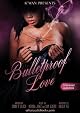 Bulletproof Love: K'Wan Presents